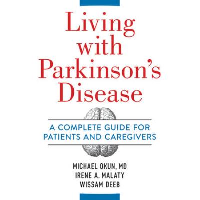 Living With Parkinson's Disease: A Complete Guide For Patients And Caregivers