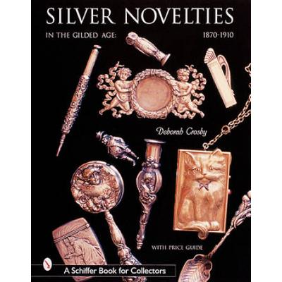 Silver Novelties In The Gilded Age: 1870-1910