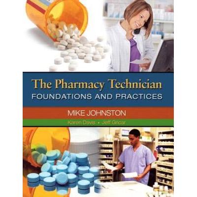 The Pharmacy Technician: Foundations And Practices [With Cdrom]