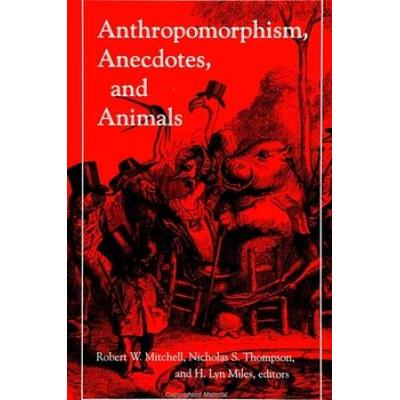 Anthropomorphism, Anecdotes, And Animals