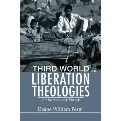 Third World Liberation Theologies: An Introductory Survey
