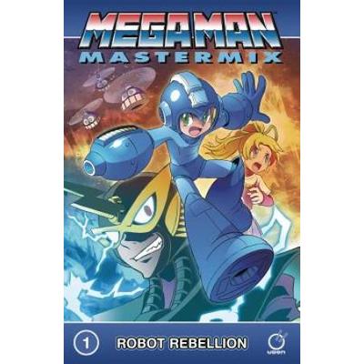 Mega Man Mastermix Volume 1: Robot Rebellion