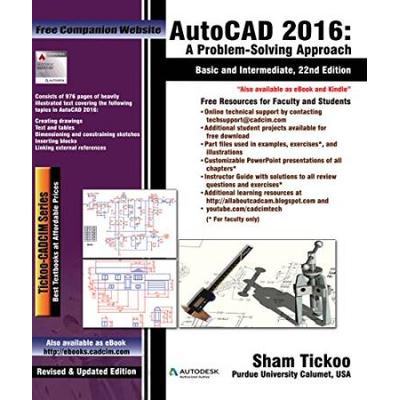 AutoCAD 2016: A Problem-Solving Approach, Basic and Intermediate