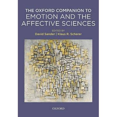 The Oxford Companion To Emotion And The Affective Sciences