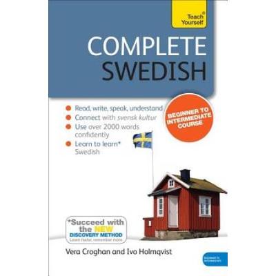Complete Swedish Beginner To Intermediate Course: Learn To Read, Write, Speak And Understand A New Language With Teach Yourself