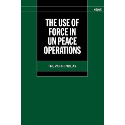 The Use Of Force In Un Peace Operations