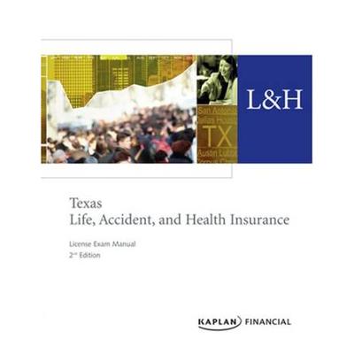 Texas Life, Accident & Health Insurance License Exam Manual, 2nd Edition