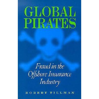 Global Pirates: Fraud In The Offshore Insurance Industry