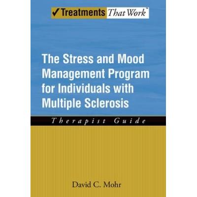 The Stress And Mood Management Program For Individuals With Multiple Sclerosis: Therapist Guide