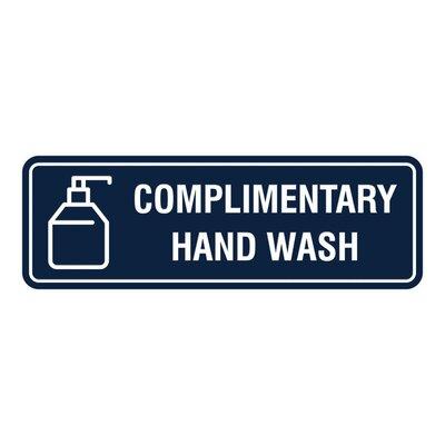 Signs ByLITA Standard Complimentary Hand Wash Sign Plastic in Blue/White | 1 H x 9 W x 3 D in | Wayfair STNCMPHW-NVYBL