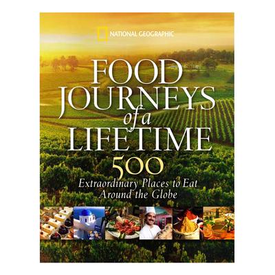 National Geographic Cookbooks - Food Journeys of a Lifetime Hardcover