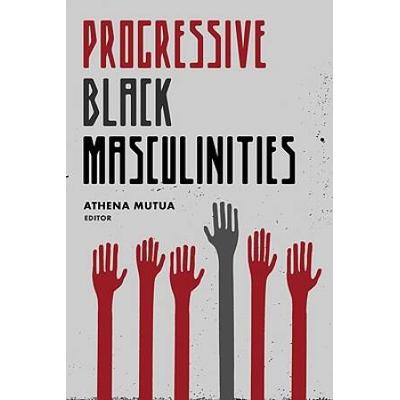 Progressive Black Masculinities?