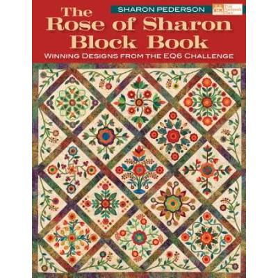 The Rose Of Sharon Block Book: Winning Designs From The Eq6 Challenge