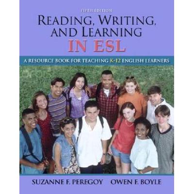 Reading, Writing, And Learning In Esl: A Resource Book For Teaching K-12 English Learners -- Enhanced Pearson Etext
