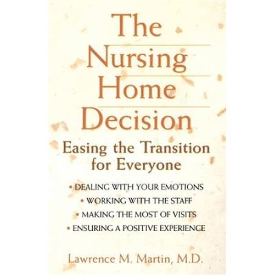 The Nursing Home Decision: Easing The Transition For Everyone