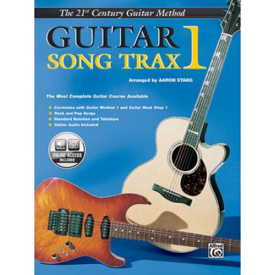 Belwin's 21st Century Guitar Song Trax 1: The Most Complete Guitar Course Available, Book & Online Audio [With Cd]