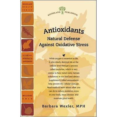 Antioxidants: Natural Defense Against Oxidative Stress (Woodland Health)