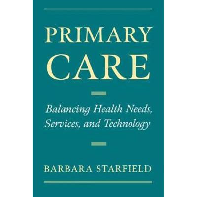 Primary Care: Balancing Health Needs, Services, And Technology