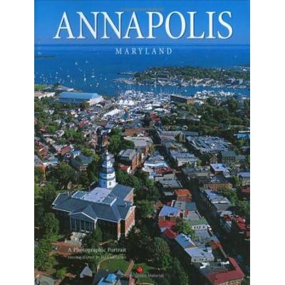 Annapolis Maryland A Photographic Portrait