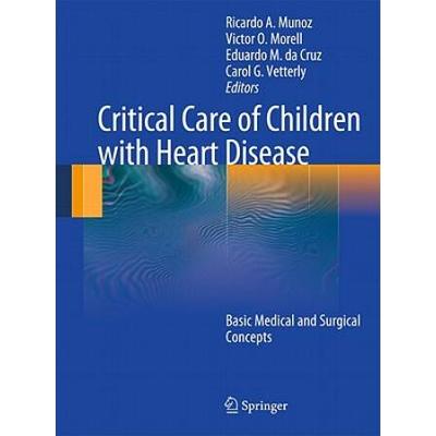 Critical Care of Children with Heart Disease Basic Medical and Surgical Concepts