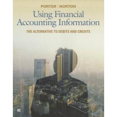 Using Financial Accounting Information: The Alternative To Debits And Credits