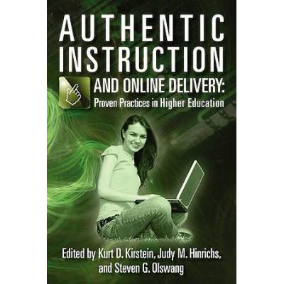Authentic Instruction And Online Delivery: Proven Practices In Higher Education