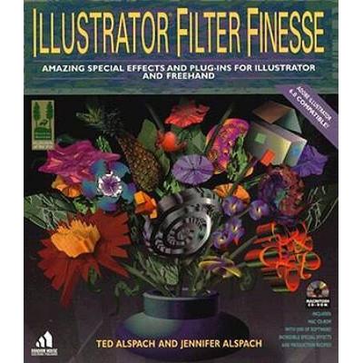 Illustrator Filter Finesse:: Amazing Special Effects and Plug-Ins for Illustrator and FreeHand (Random House Finesse)