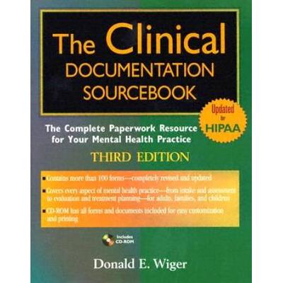 The Clinical Documentation Sourcebook The Complete Paperwork Resource For Your Mental Health Practice