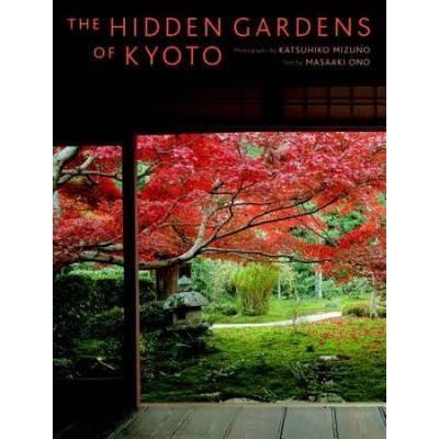 The Hidden Gardens Of Kyoto