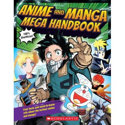 Anime and Manga Mega Handbook (paperback) - by Scholastic