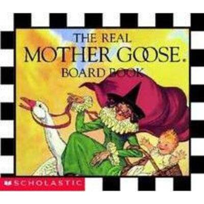 The Real Mother Goose Board Book