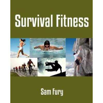 Survival Fitness: The 6 Best Bodyweight Training Physical Fitness Exercises For Escape and Survival