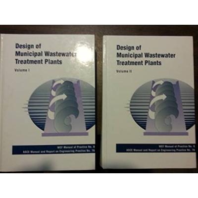 Design of Municipal Wastewater Treatment Plants (Asce Manual and Reports on Engineering Practice)