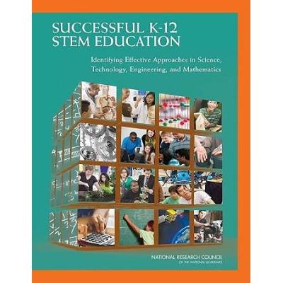 Successful K-12 Stem Education: Identifying Effective Approaches In Science, Technology, Engineering, And Mathematics