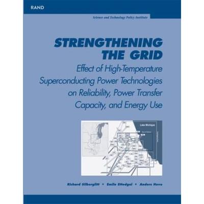 Strengthening The Grid: Effect Of High Temperature Superconducting Power Technologies On Reliability, Power Transfer Capacity And Energy Use.