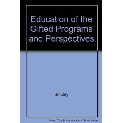 Education of the Gifted Programs and Perspectives