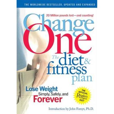 ChangeOne The Diet Fitness Plan Lose Weight Simply Safely and Forever