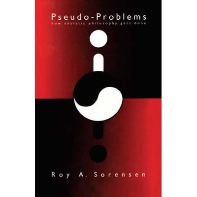 Pseudo-Problems: How Analytic Philosophy Gets Done