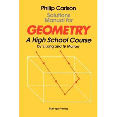 Solutions Manual For Geometry: A High School Course