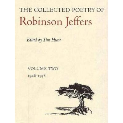 The Collected Poetry Of Robinson Jeffers: Volume Two: 1928-1938