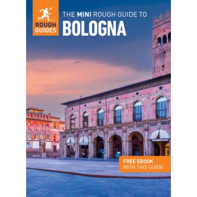 The Mini Rough Guide To Bologna (Travel Guide With Free Ebook)