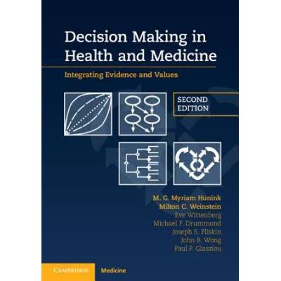 Decision Making In Health And Medicine: Integrating Evidence And Values