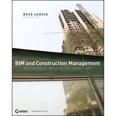 Bim And Construction Management: Proven Tools, Methods, And Workflows