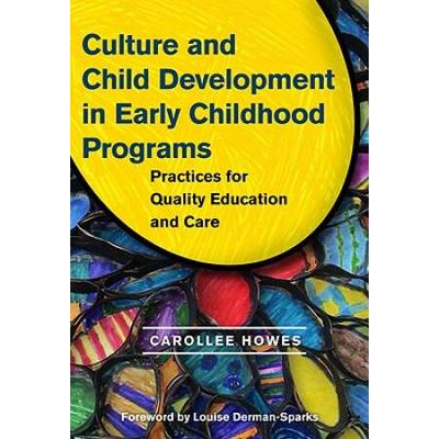 Culture and Child Development in Early Childhood Programs: Practices for Quality Education and Care