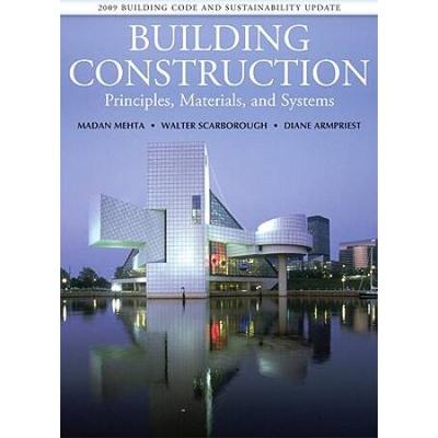 Building Construction: Principles, Materials, & Systems 2009 Update