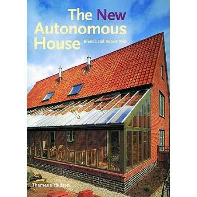 The New Autonomous House: Design And Planning For Sustainability