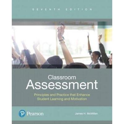 Classroom Assessment: Principles And Practice That Enhance Student Learning And Motivation Plus Mylab Education With Enhanced Pearson Etext [With Acc