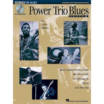 Power Trio Blues Guitar - Updated & Expanded Edition: Blues Guitar Styles From The West Side Of Chicago To Texas And Beyond [With Music]