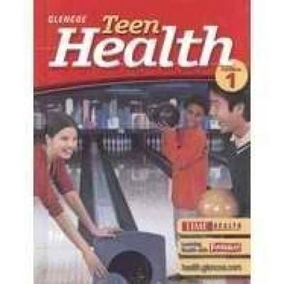 Glencoe Teen Health - Course 1 (California Edition)