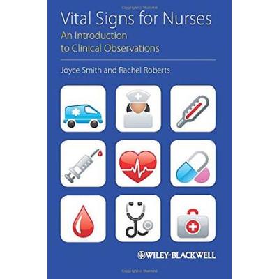 Vital Signs For Nurses: An Introduction To Clinical Observations